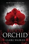 Blood Orchid: Night Flower Book 2