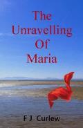 The Unravelling Of Maria