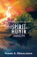 The Spirit of Hunir Awakens (Part 1): Norse Keys to the Spirit, Mind and Perception