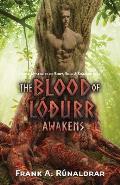 The Blood of Lodurr Awakens: Norse Mysteries of Body, Soul and Shadow Self