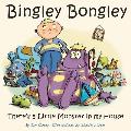Bingley Bongley: There's a Little Monster in My House