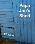 Papa Jon's Shed