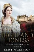 Highland Lioness: A Highland Romance of Tudor Scotland