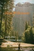 Cody, The Medicine Man and Me