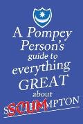 A Pompey Person's Guide to Everything Great about Southampton