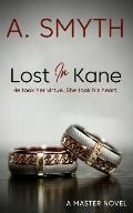 Lost In Kane: He took her virtue, she took his heart.