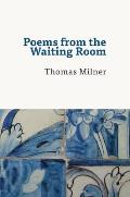 Poems from the Waiting Room