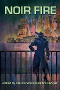 Noir Fire: A gritty speculative fiction anthology