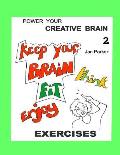 Power your Creative Brain 2: More Art-Based Exercises