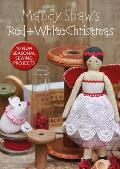 Mandy Shaw's Red & White Christmas: 10 Seasonal Sewing Projects