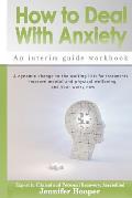 How to Deal With Anxiety: An interim guide workbook