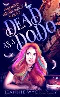 Dead as a Dodo: A Paranormal Cozy Witch Mystery