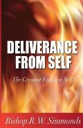 Deliverance from Self: The Greatest Enemy is Self!