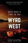 Once Upon a Time in the Wyrd West