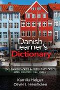 Danish Learner's Dictionary: 1001 Danish Words in Frequency Order with Example Sentences