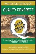 Quality Concrete from Crap: Production techniques to produce quality concrete from less-than-ideal materials.