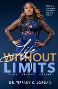 Life Without Limits: Think Believe Decree