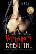 Blood Sex and Violence A Vampire's Rebuttal: The Rabbit Saga Collection