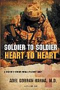 Soldier to Soldier, Heart to Heart: A Doctor's Stories from a Military Camp