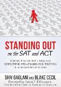 Standing Out on the SAT and ACT: Perfect Scorers' Uniquely Effective Strategies for Testing and Admissions Success
