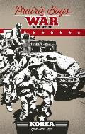 Prairie Boys at War: Korea: Volume I: June - October 1950