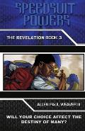 Speedsuit Powers: Book 3 - The Revelation