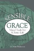 Sensible Grace: Visual Tools for a Better Life