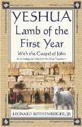 YESHUA, Lamb of the First Year: With the Gospel of John, Inchronological order from the New Testament