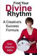 Find Your Divine Rhythm: A Creative's Success Formula