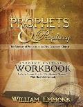 Prophets & Prophecy Student Edition Workbook: The Ministry of Prophets in the New Testament Church