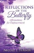 Reflections of the Butterfly: Affirmations for Empowerment