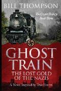 Ghost Train: The Lost Gold of the Nazis