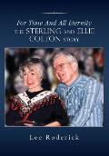For Time and All Eternity: The Sterling and Ellie Colton Story