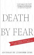 Death by Fear: My Altered View of the American Dream