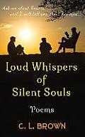 Loud Whispers of Silent Souls: Poems