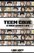 Teen Code: A Rock Star's Life