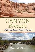 Canyon Breezes: Exploring Magical Places in Nature