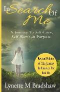 In Search of Me: A Journey to Self-Love, Self-Worth & Purpose
