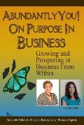 Abundantly You! On Purpose In Business: Face The Fear of The Unknown