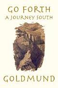 Go Forth: A Journey South