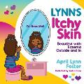 Lynn's Itchy Skin: Beautiful with Eczema Outside and In
