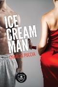 Ice Cream Man: Crime novel of obsession, greed, love, murder (VB Story 1)