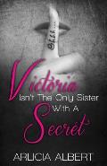 Victoria Isn't the Only Sister with a Secret
