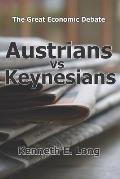 Austrians vs Keynesians: The Great Economic Debate