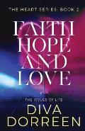 Faith Hope and Love: Issues of Life