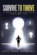 Survive to Thrive 11 Keys to Unlock Your Thriving Life