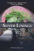 Silver Linings: Overcoming, with Optimism - A Memoir