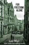 For Freedom Alone: A Novel of the Highland Clearances