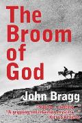 The Broom of God: A Novel of Patagonia