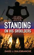 Standing on His Shoulders: What I Learned about Race, Life, and High Expectations from My Haitian Superman Father